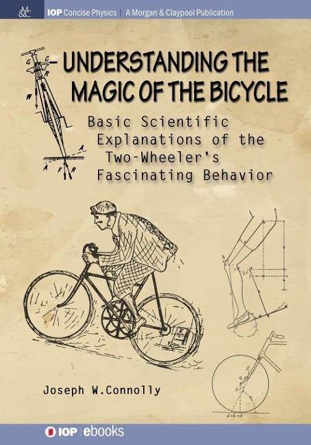 Understanding the Magic of the Bicycle: Basic scientific explanations to the two-wheelers mysterious and fascinating behavior