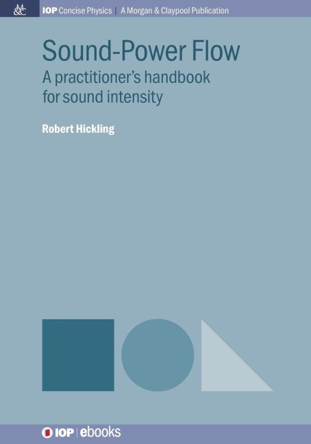 Sound-Power Flow: A Practitioners Handbook for Sound Intensity