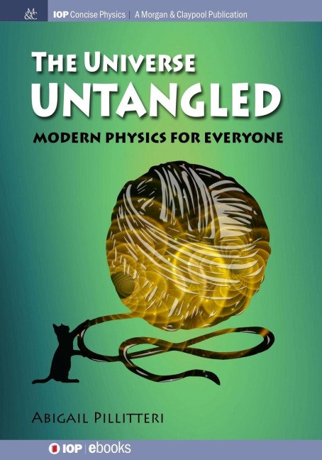 The Universe Untangled: Modern Physics for Everyone