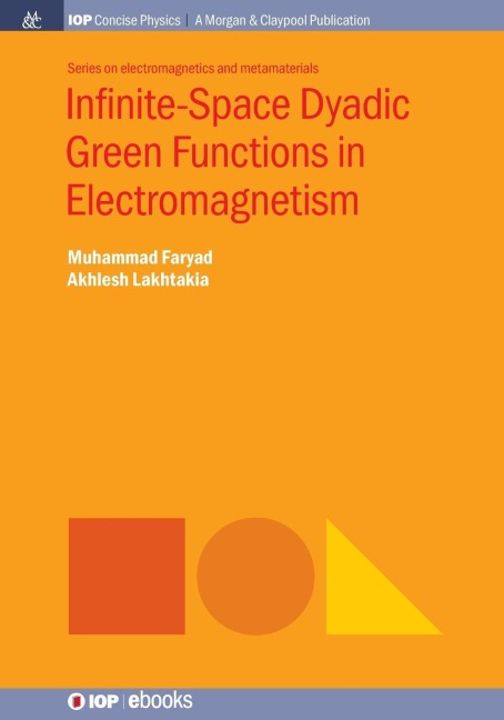 Infinite-Space Dyadic Green Functions in Electromagnetism