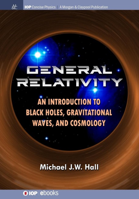 General Relativity: An Introduction to Black Holes, Gravitational Waves, and Cosmology
