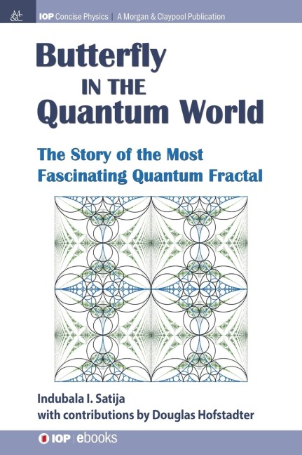 The Butterfly in the Quantum World: The story of the most fascinating quantum fractal