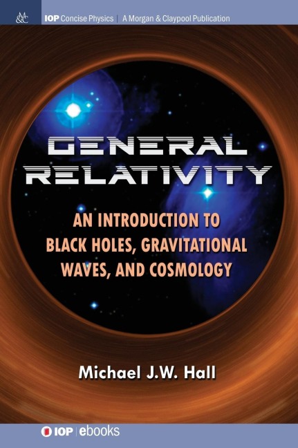 General Relativity: An Introduction to Black Holes, Gravitational Waves, and Cosmology
