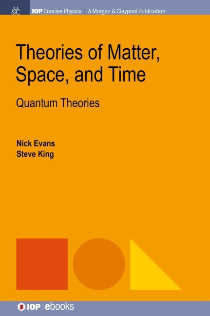Theories of Matter, Space, and Time: Quantum Theories