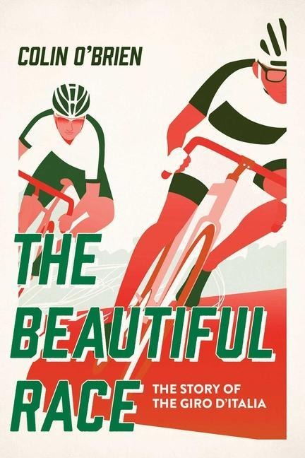 The Beautiful Race: The Story of the Giro dItalia
