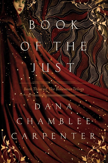 Book of the Just: Book Three of the Bohemian Trilogy