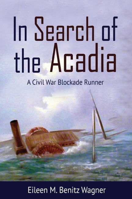 In Search of the Acadia: A Civil War Blockade Runner