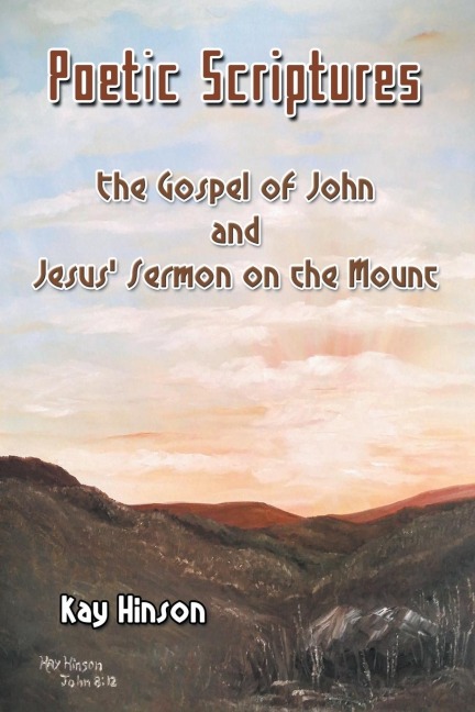 Poetic Scriptures: The Gospel of John and Jesus Sermon on the Mount