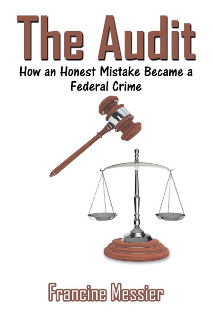 The Audit: How an Honest Mistake Became a Federal Crime