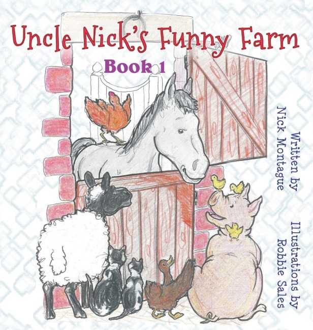 Uncle Nicks Funny Farm: Book 1