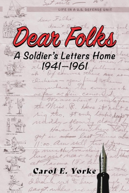 Dear Folks: A Soldiers Letters Home 1941-1961