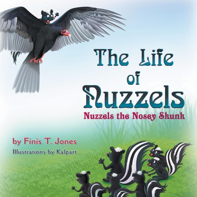 The Life of Nuzzels: Nuzzels the Nosey Skunk