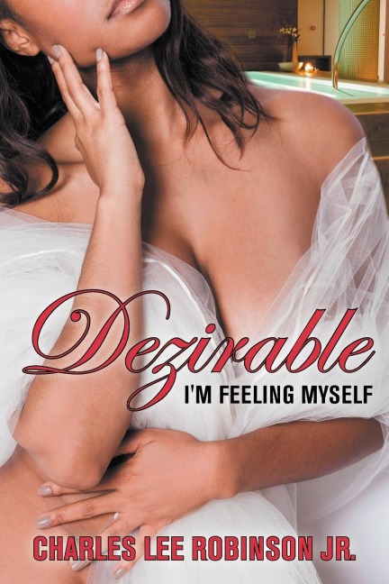 Dezirable: Im Feeling Myself