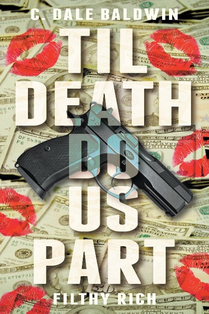 Til Death Do Us Part: Filthy Rich