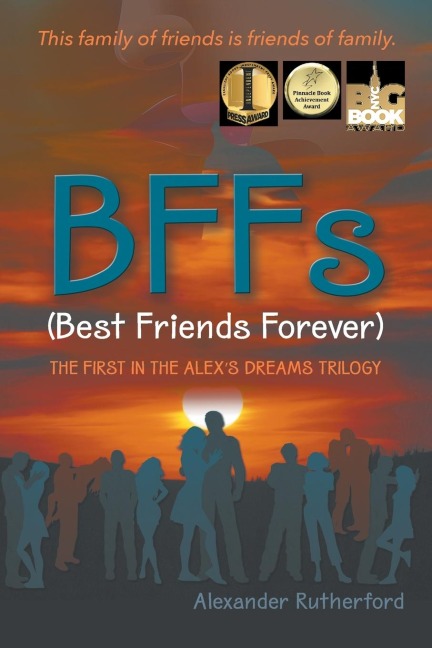 BFFs (Best Friends Forever): The First in the Alexs Dreams Trilogy