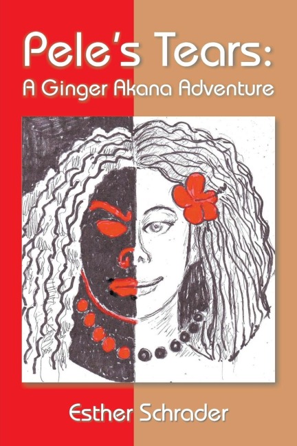 Peles Tears: A Ginger Akana Adventure