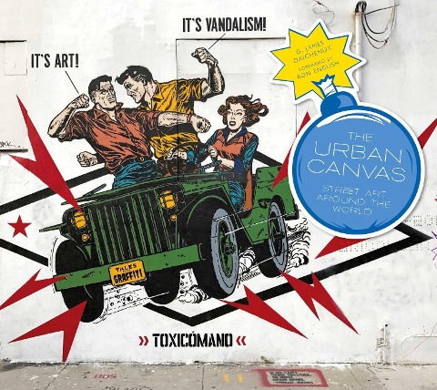 The Urban Canvas: Street Art Around the World