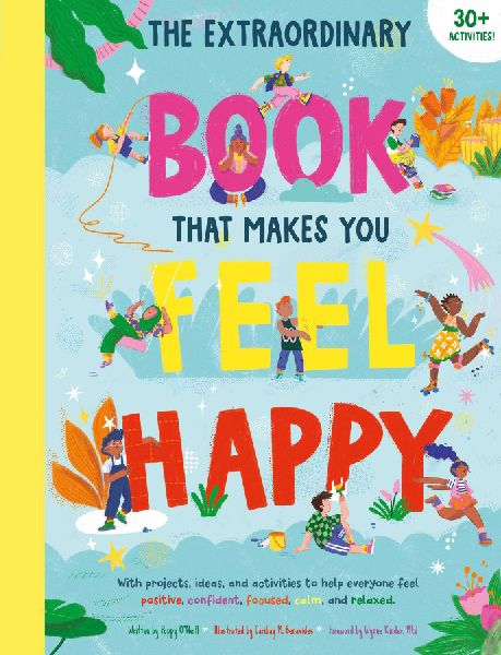 The Extraordinary Book That Makes You Feel Happy: (Kids Activity Books, Books about Feelings, Books about Self-Esteem)