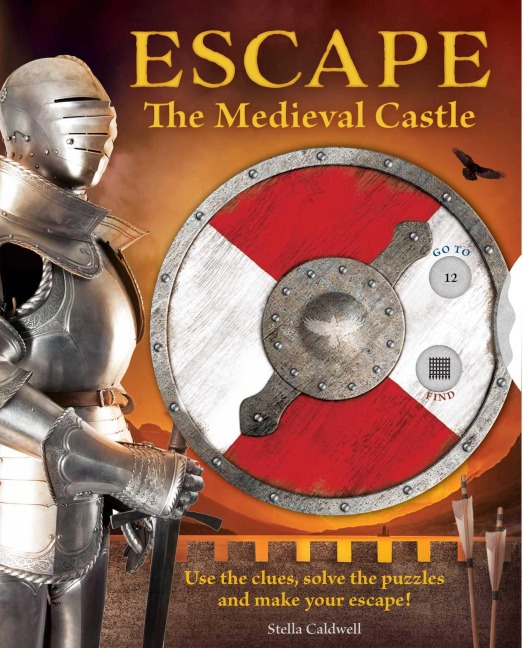 Escape the Medieval Castle: Use the Clues, Solve the Puzzles, and Make Your Escape! (Escape Room Book, Logic Books for Kids, Adventure Books for Kids)