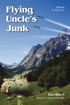 Flying Uncles Junk: Hauling Drugs for Uncle Sam