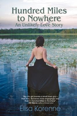 Hundred Miles to Nowhere: An Unlikely Love Story