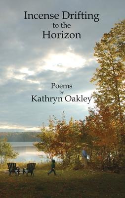 Incense Drifting to the Horizon: Poems