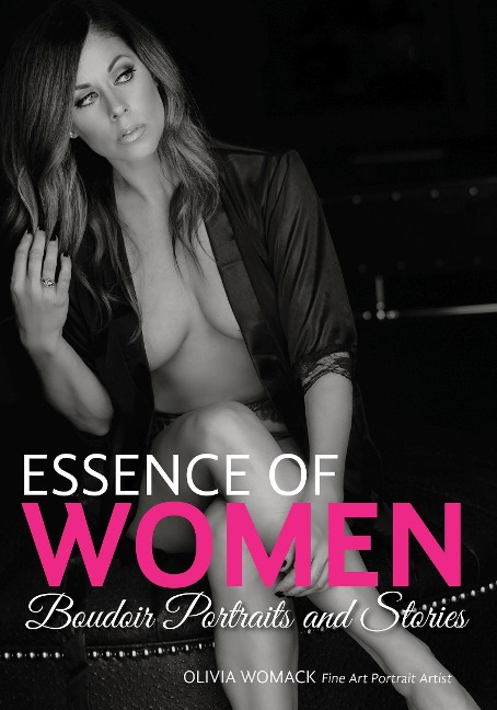 Essence of Women: Boudoir Portraits and Stories