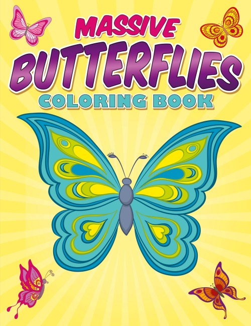 Massive Butterflies Coloring Book: With Over 70 Coloring Pages Of Beautiful Butterflies