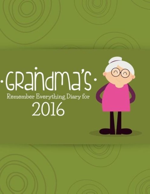 Grandmas Remember Everything Diary 2016
