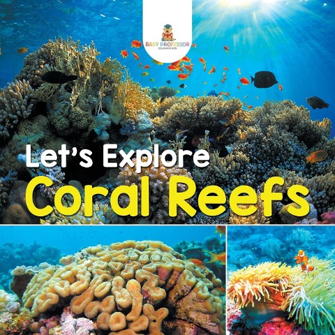 Lets Explore Coral Reefs
