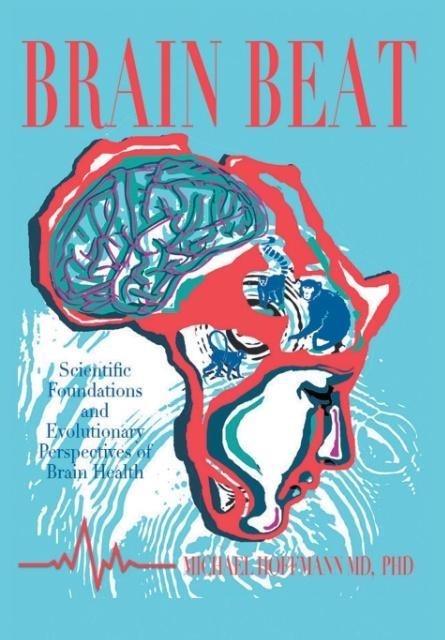Brain Beat: Scientific Foundations and Evolutionary Perspectives of Brain Health
