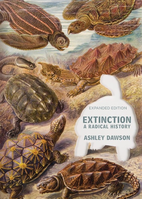 Extinction: A Radical History