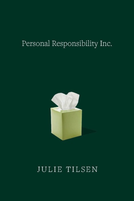 Personal Responsibility, Inc.: How Psychotherapy Turns Society's Problems into Yours