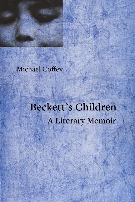 Becketts Children: A Literary Memoir