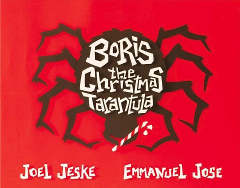 Boris the Christmas Tarantula: Volume 1