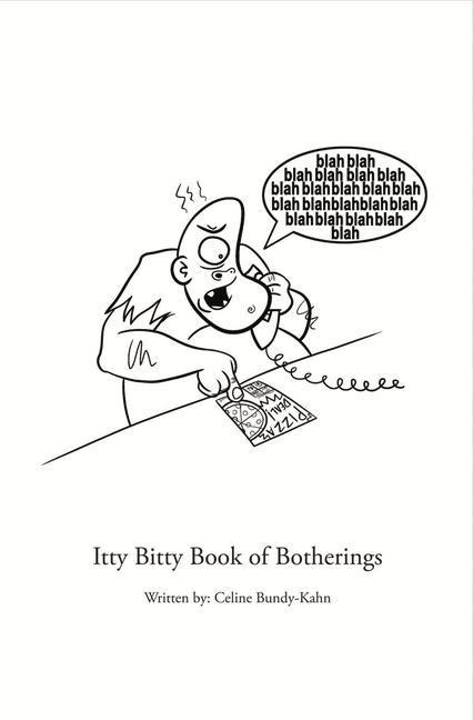 Itty Bitty Book of Botherings: Volume 1