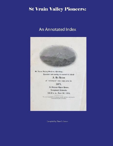 St Vrain Valley Pioneers: An Annotated Index