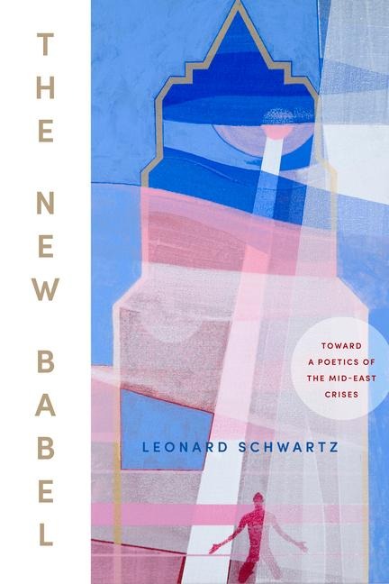 The New Babel: Toward a Poetics of the Mid-East Crises