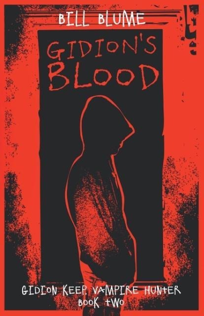 Gidions Blood: Gidion Keep, Vampire Hunter - Book Two