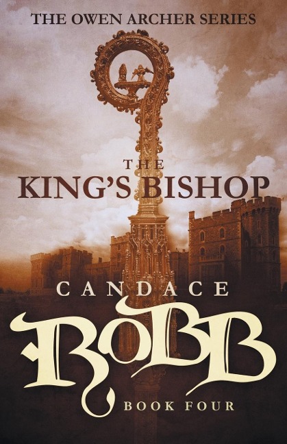 The Kings Bishop: The Owen Archer Series - Book Four