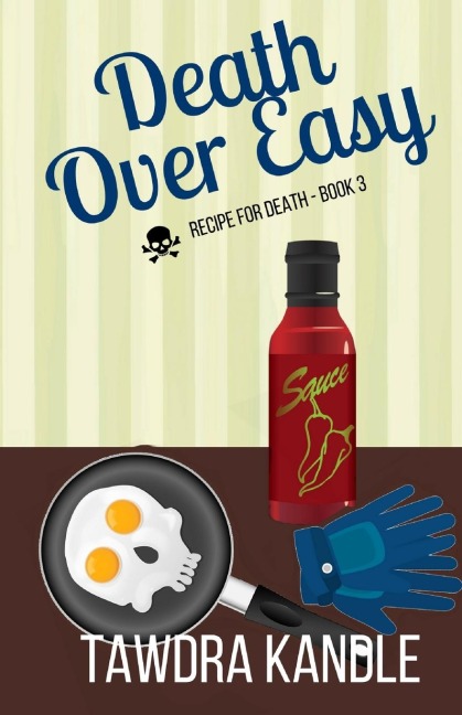 Death Over Easy: Recipe for Death, Book 3