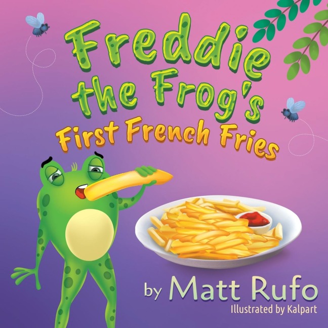 Freddie the Frogs First French Fries
