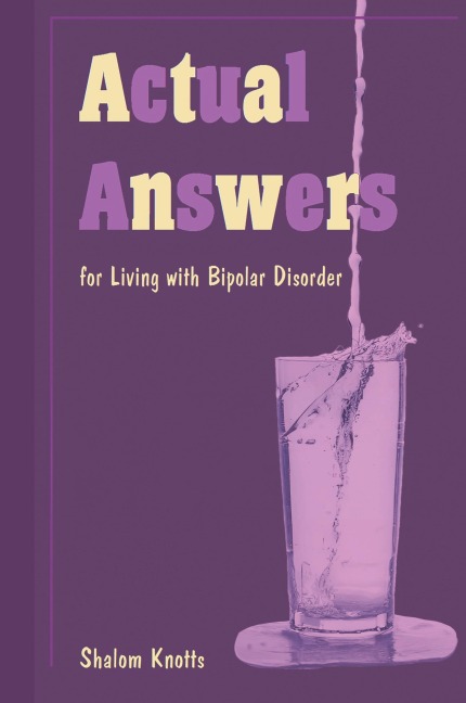 Actual Answers: for Living with Bipolar Disorder