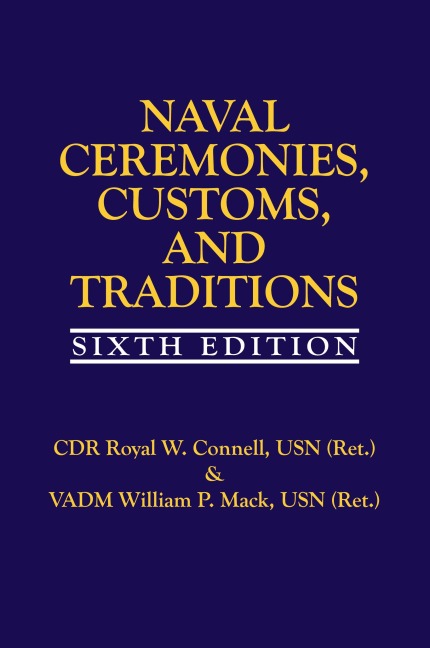 Naval Ceremonies, Customs, and Traditions, 6th Edi