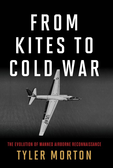 From Kites to Cold War: The Evolution of Manned Airborne Reconnaissance