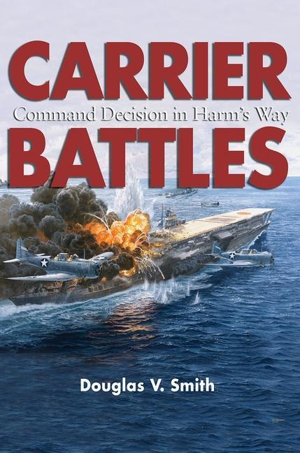 Carrier Battles: Command Decision in Harms Way