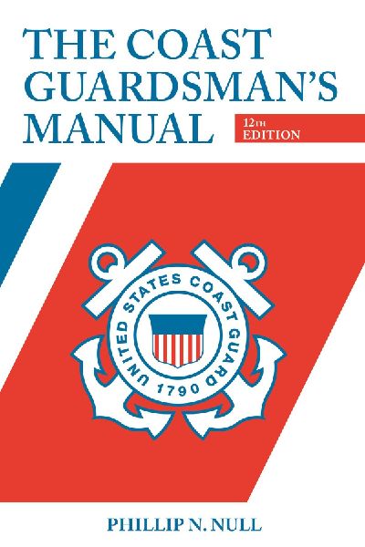 The Coast Guardsman's Manual, 12th Edition