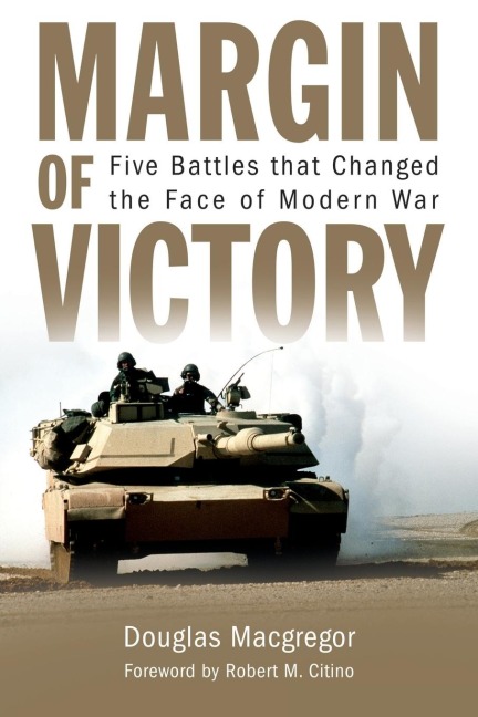 Margin of Victory: Five Battles that Changed the Face of Modern War