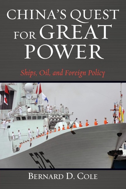 Chinas Quest for Great Power: Ships, Oil, and Foreign Policy