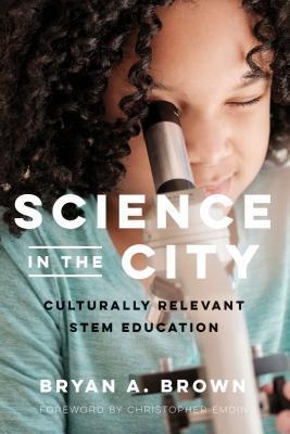 Science in the City: Culturally Relevant Stem Education